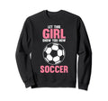 Let This Show You How Soccer Soccer Sweatshirt - Unique Graphic Men Women