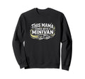 This Mama Comes Minivan Soccer Sweatshirt - Fun Novelty Design Men Women