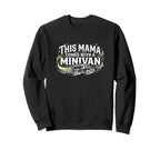 This Mama Comes Minivan Soccer Sweatshirt - Fun Novelty Design Men Women