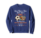 Once Upon Time There Was Loved Soccer Sweatshirt - Streetwear Style Unisex