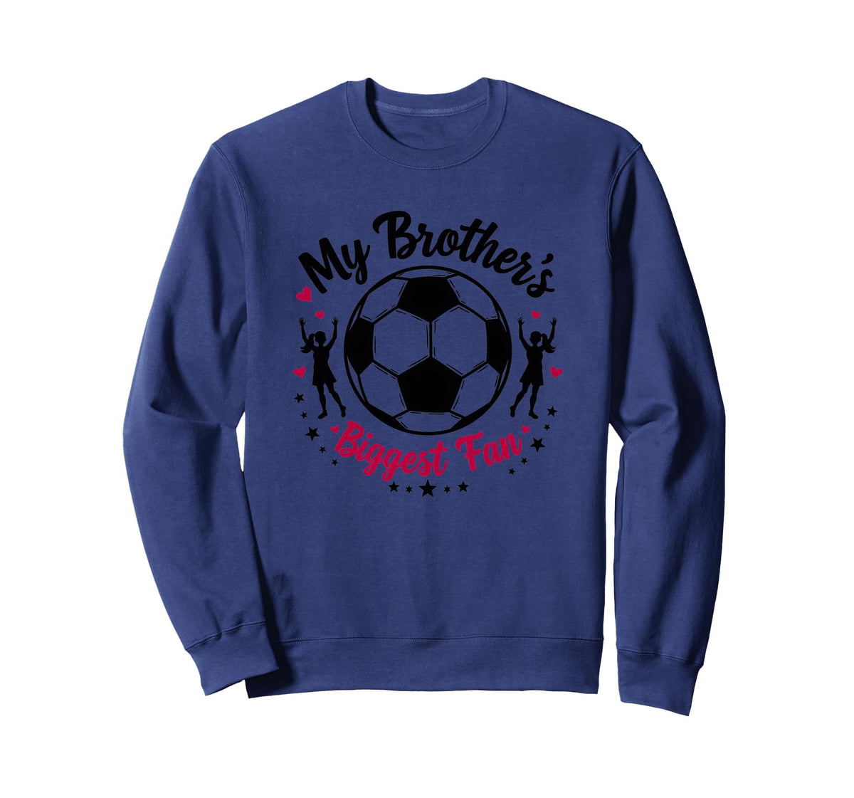 Soccer Sister My Brothers Sweatshirt - Casual Everyday Wear for Adults