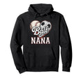 Ball Nana Baseball Soccer Heart Hoodie - Casual Everyday Wear for Adults