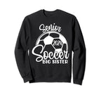 Senior Soccer Big Sister 2024 Class Sweatshirt - Novelty Apparel Men Women