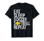 Eat Sleep Soccer Softball Repeat Funny Ball T-Shirt - Graphic Print Unisex
