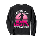 I Know I Play Like Soccer Player Sweatshirt - Custom Art Print for Adults