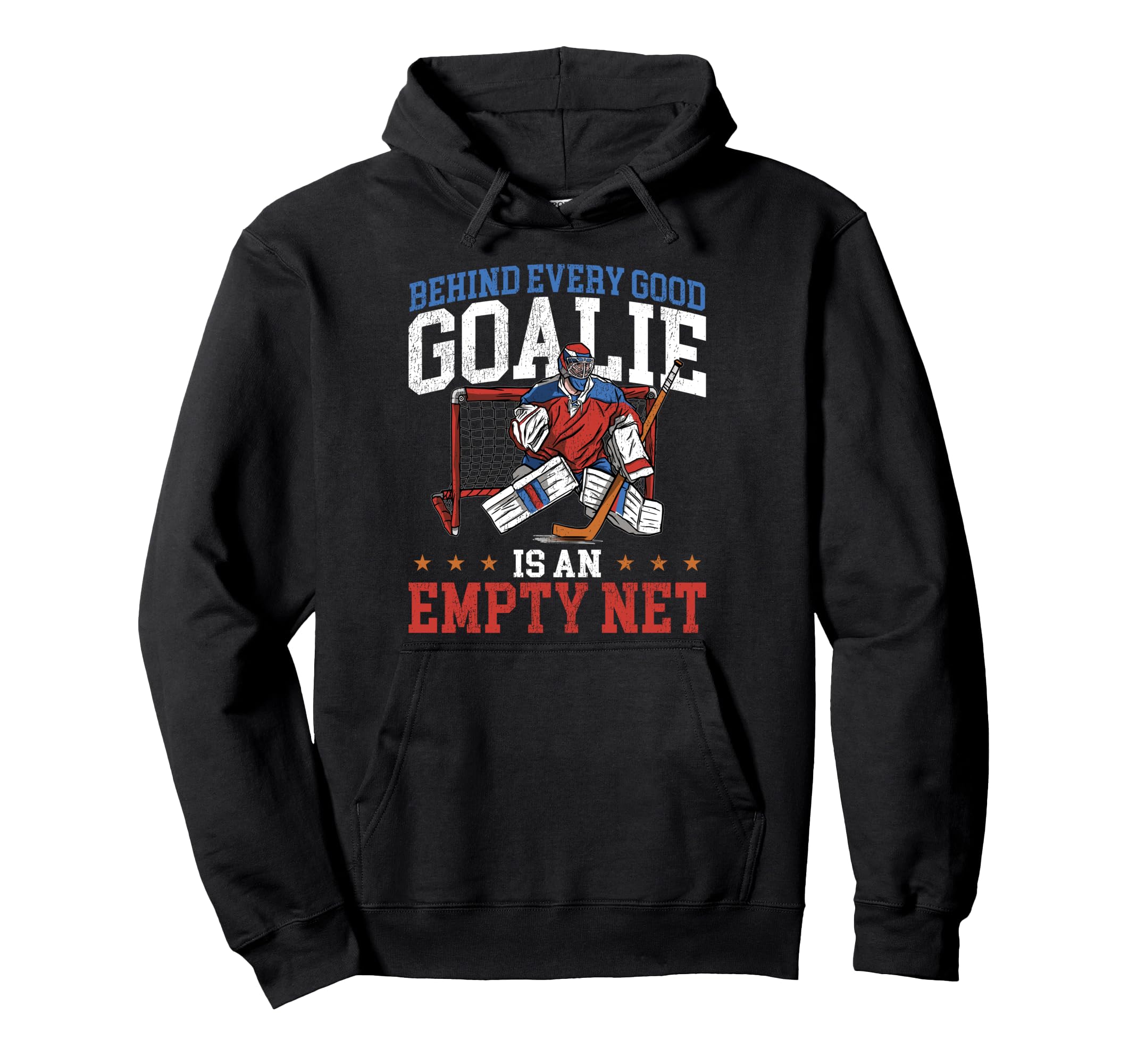 Ice Hockey Goalie Goalkeeper Behind Hoodie - Fun Novelty Design Men Women