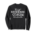 Last Soccer Season Senior Soccer Mom Sweatshirt - Graphic Print Men Women