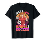 Just Who Loves Anime And Soccer Ball T-Shirt - Custom Art Print for Adults