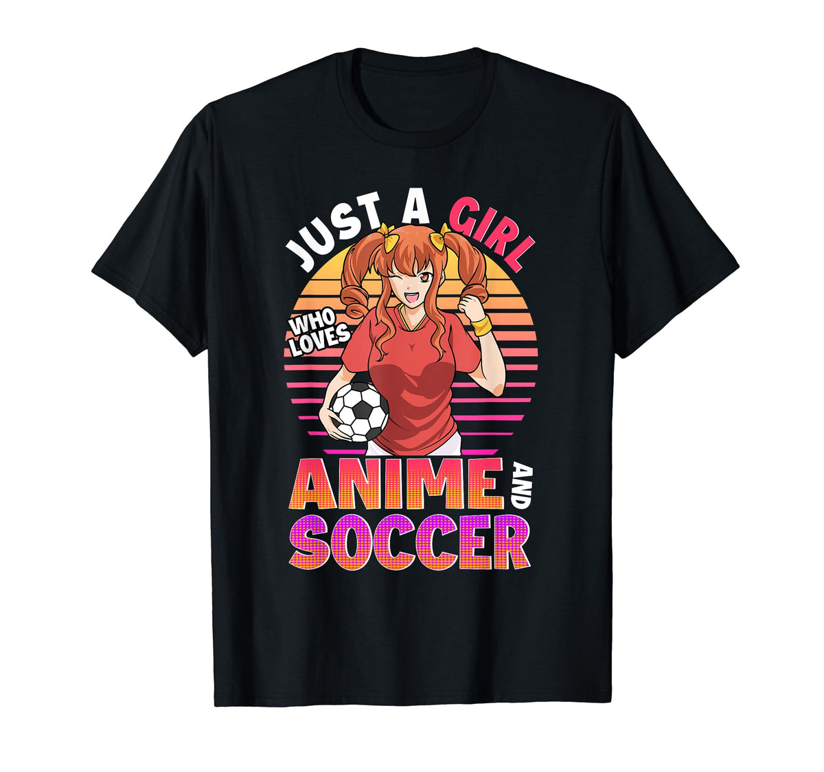 Just Who Loves Anime And Soccer Ball T-Shirt - Custom Art Print for Adults