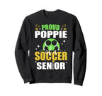 Proud Poppie Soccer Senior Sweatshirt - Casual Everyday Wear Men Women