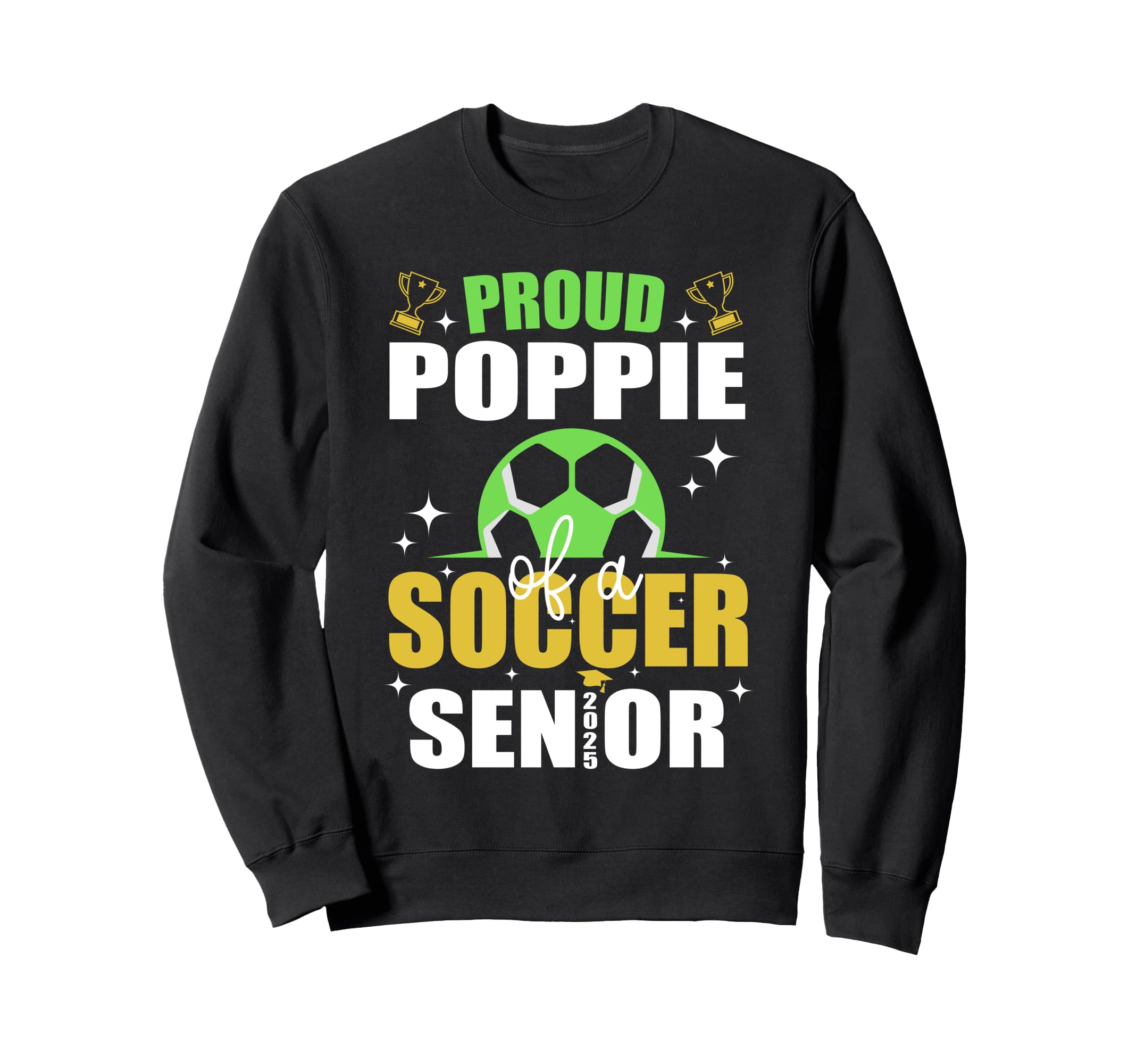 Proud Poppie Soccer Senior Sweatshirt - Casual Everyday Wear Men Women