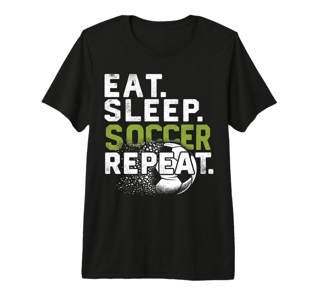 Funny Soccer Eat Sleep Soccer Repeat Tri T-Shirt - Novelty Apparel Unisex