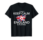 I Cant Keep Calm England Is Playing T-Shirt - Trendy Graphic Unisex