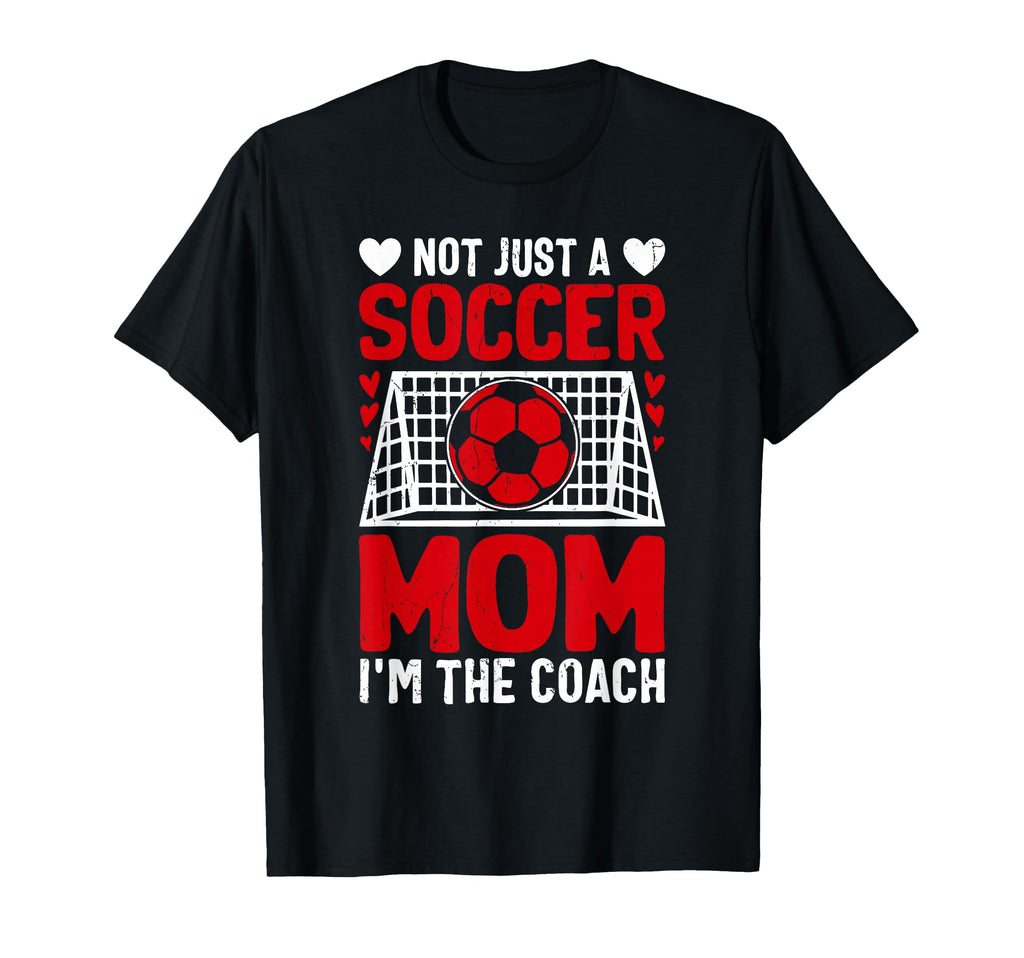 Not Just Soccer Mom Im Coach Valentines T-Shirt - Trendy Graphic Unisex