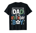 Funny Dad Birthday Soccer Lovers T-Shirt - Unique Graphic Men Women