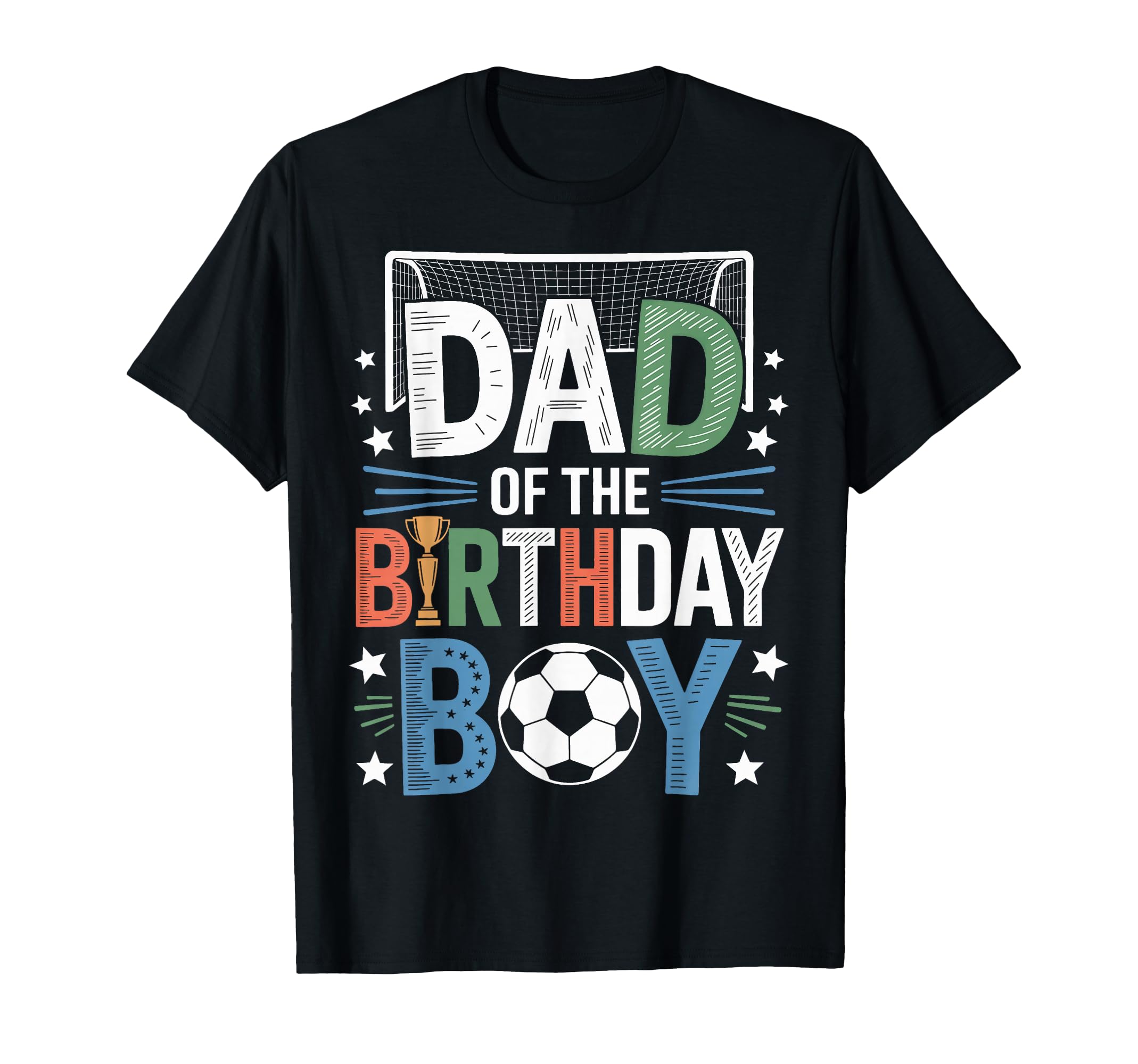 Funny Dad Birthday Soccer Lovers T-Shirt - Unique Graphic Men Women