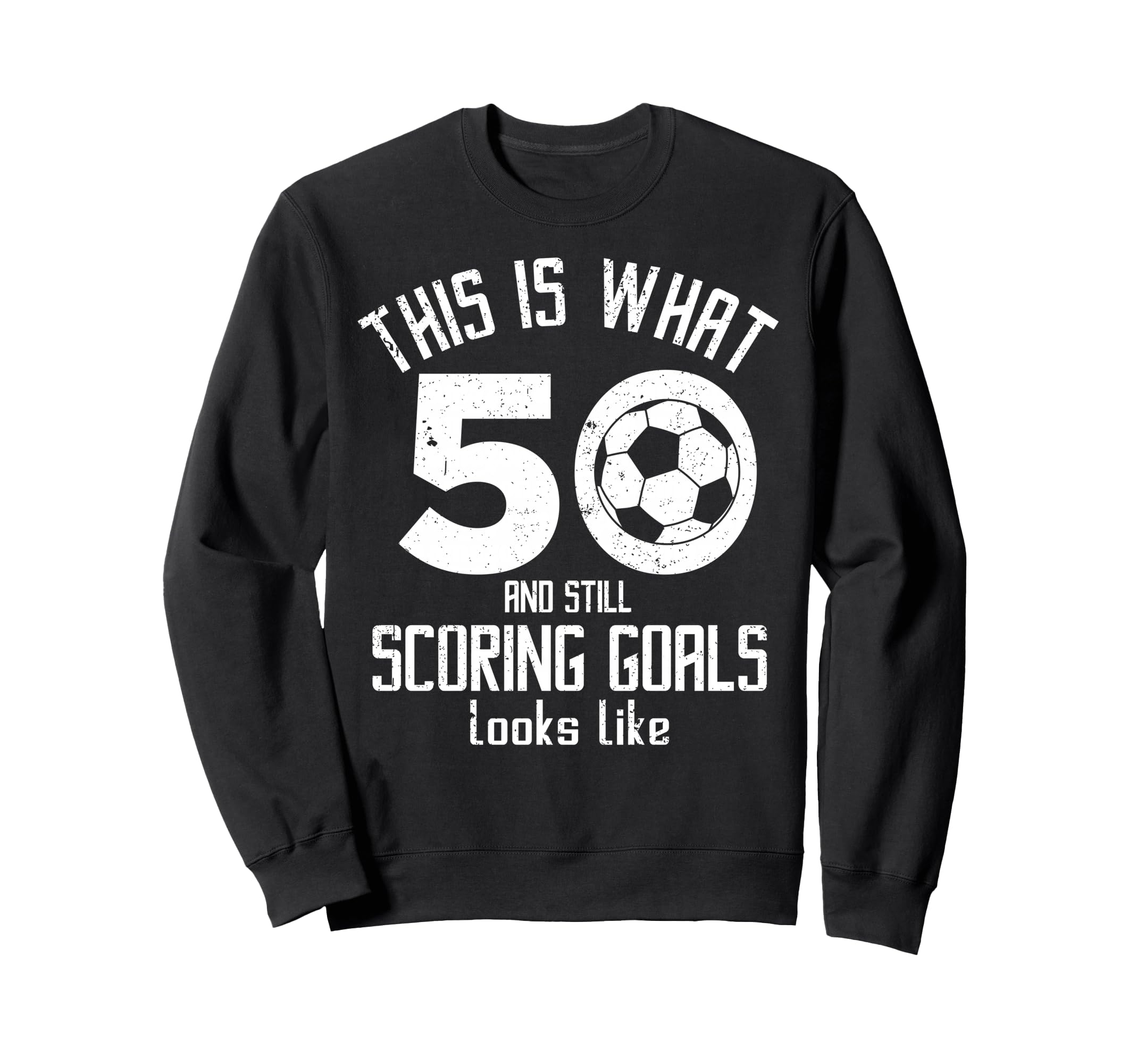 Funny Soccer 50Th Birthday 50 Sweatshirt - Fun Novelty Design for Adults