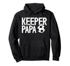 Soccer Keeper Papa Soccer Goalkeeper Hoodie - Streetwear Style Men Women