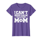 I Cant Keep Calm Im Soccer T-Shirt - Fun Novelty Design for Adults