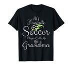 My Favorite Soccer Player Calls T-Shirt - Casual Everyday Wear for Adults