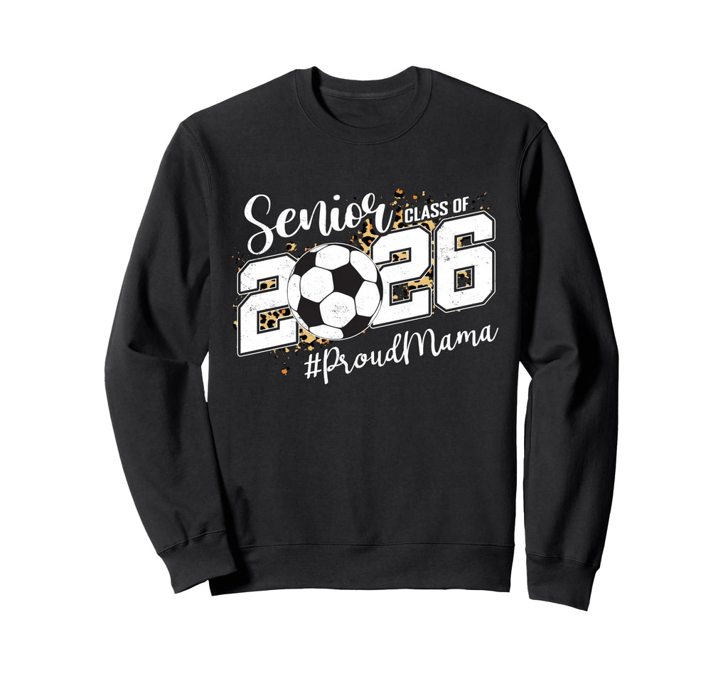 Proud Mama 2026 Senior Soccer Ball Sweatshirt - Minimalist Print Men Women