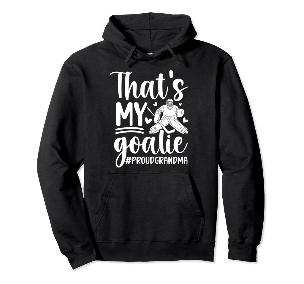 Proud Hockey Goalkeeper Grandma Hoodie - Fun Novelty Design Men Women