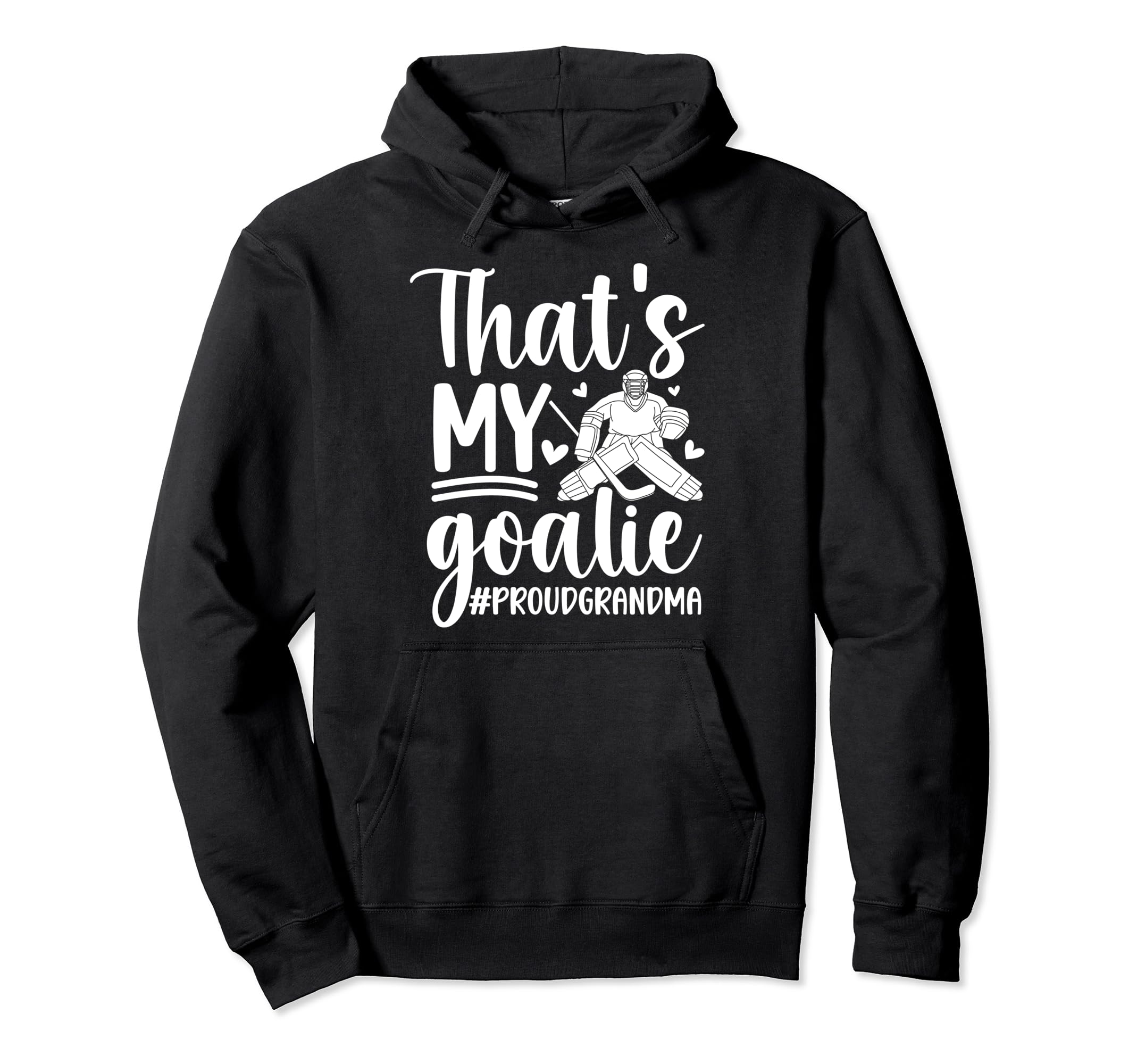 Proud Hockey Goalkeeper Grandma Hoodie - Fun Novelty Design Men Women