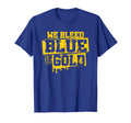 We Bleed Blue Gold Game Day Group T-Shirt - Casual Everyday Wear Men Women