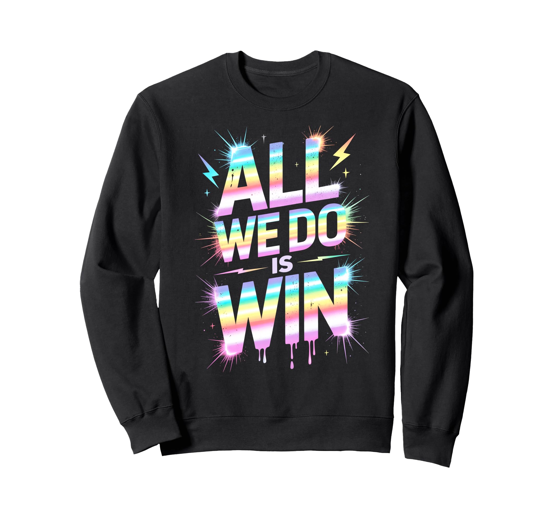 Lets Go All We Do Is Win Spirit Sweatshirt - Streetwear Style for Adults