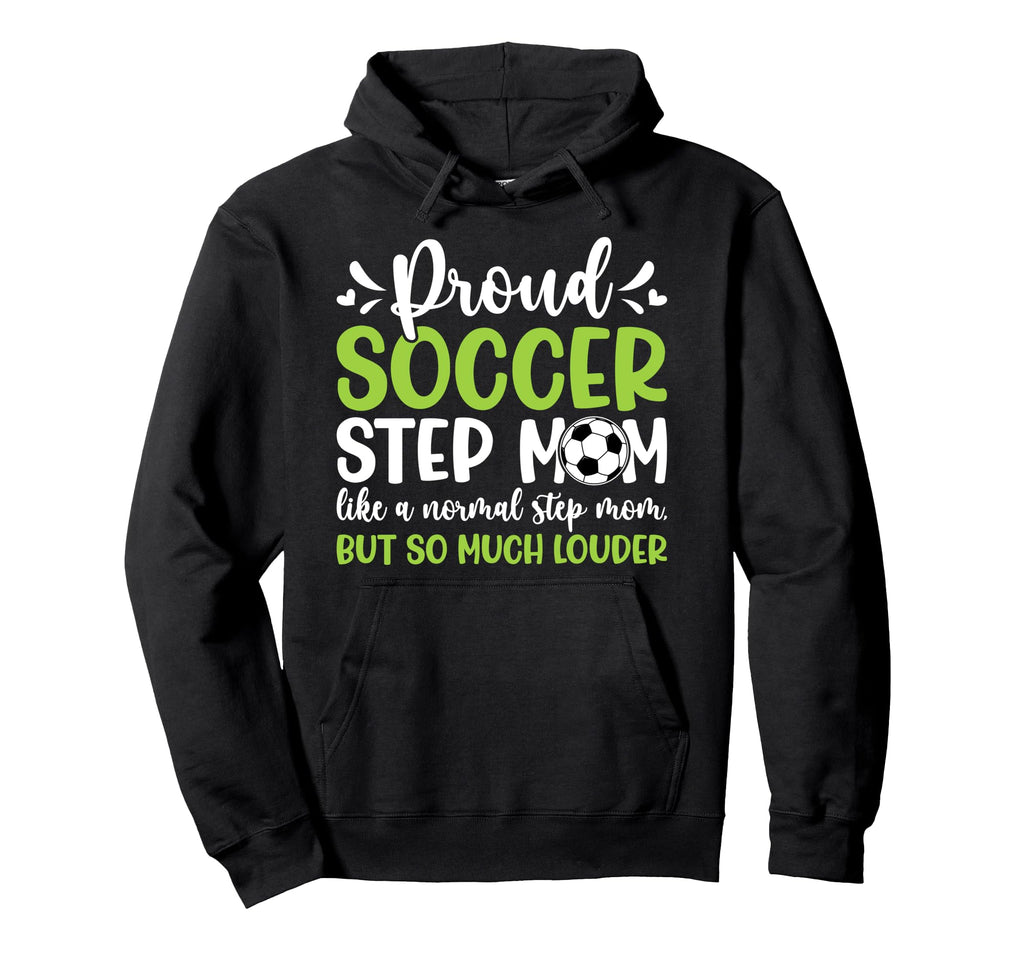 Proud Soccer Step Mom Definition Soccer Hoodie - Unique Graphic Unisex
