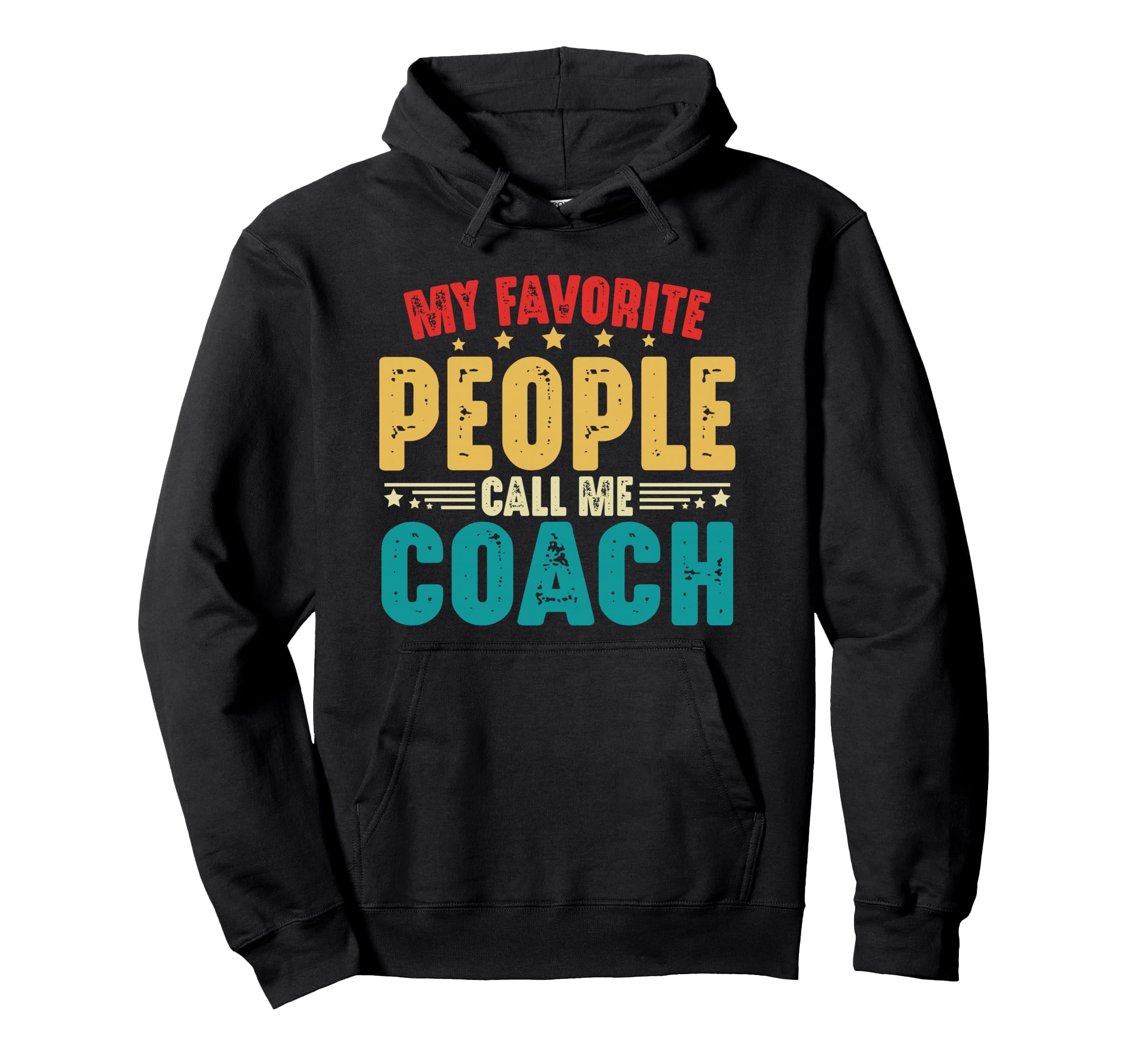 My Favorite People Call Me Coach Funny Hoodie - Custom Art Print Unisex
