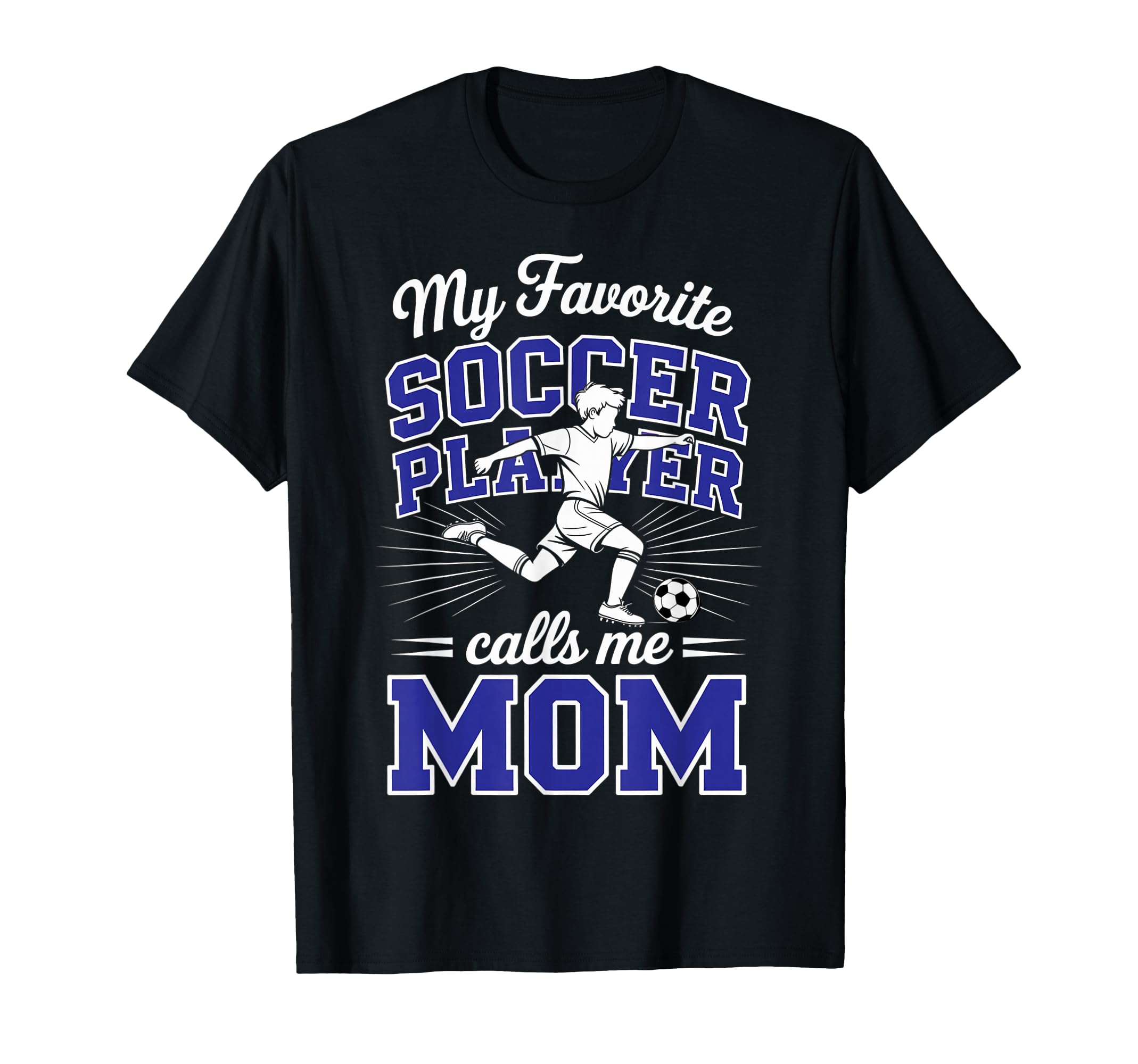 Soccer Mama My Favorite Soccer Player T-Shirt - Graphic Print for Adults