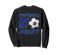 Football My Heart Soccer Lover Sweatshirt - Custom Art Print for Adults