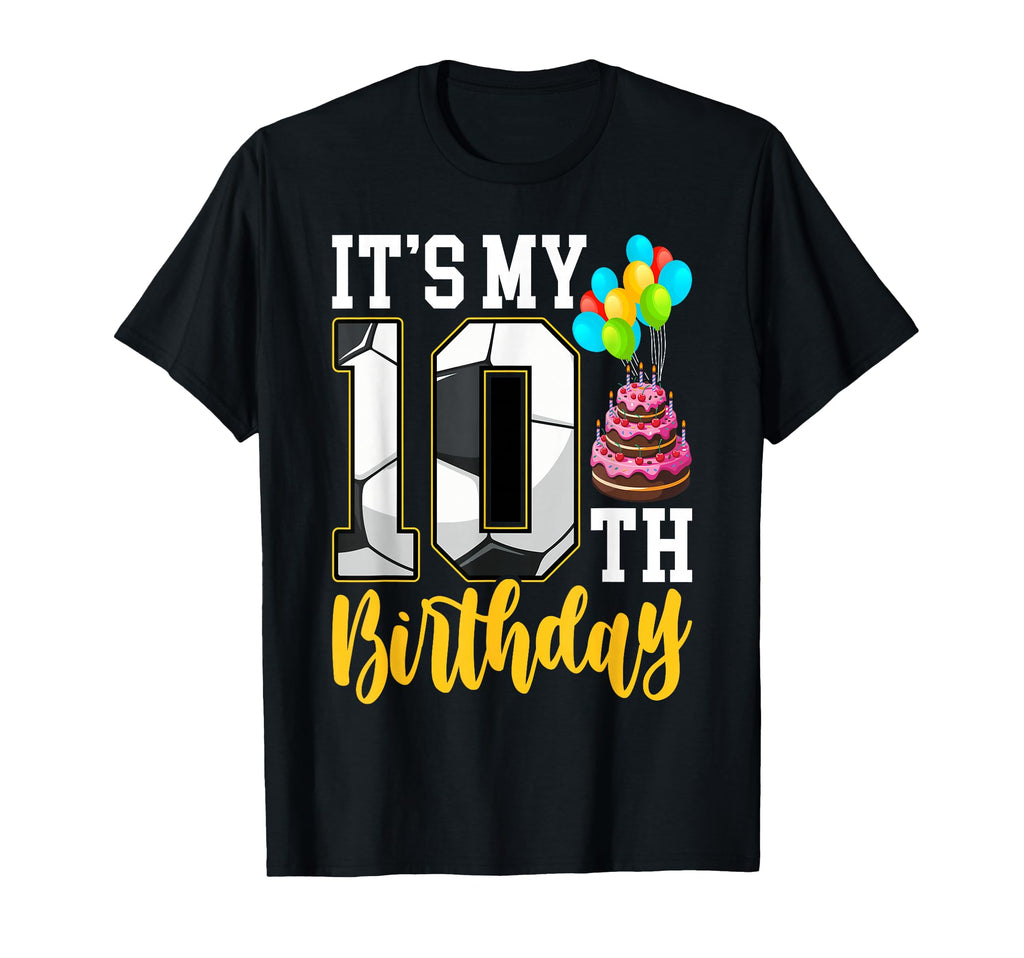Its My 10Th Birthday Soccer Ball T-Shirt - Custom Art Print for Adults