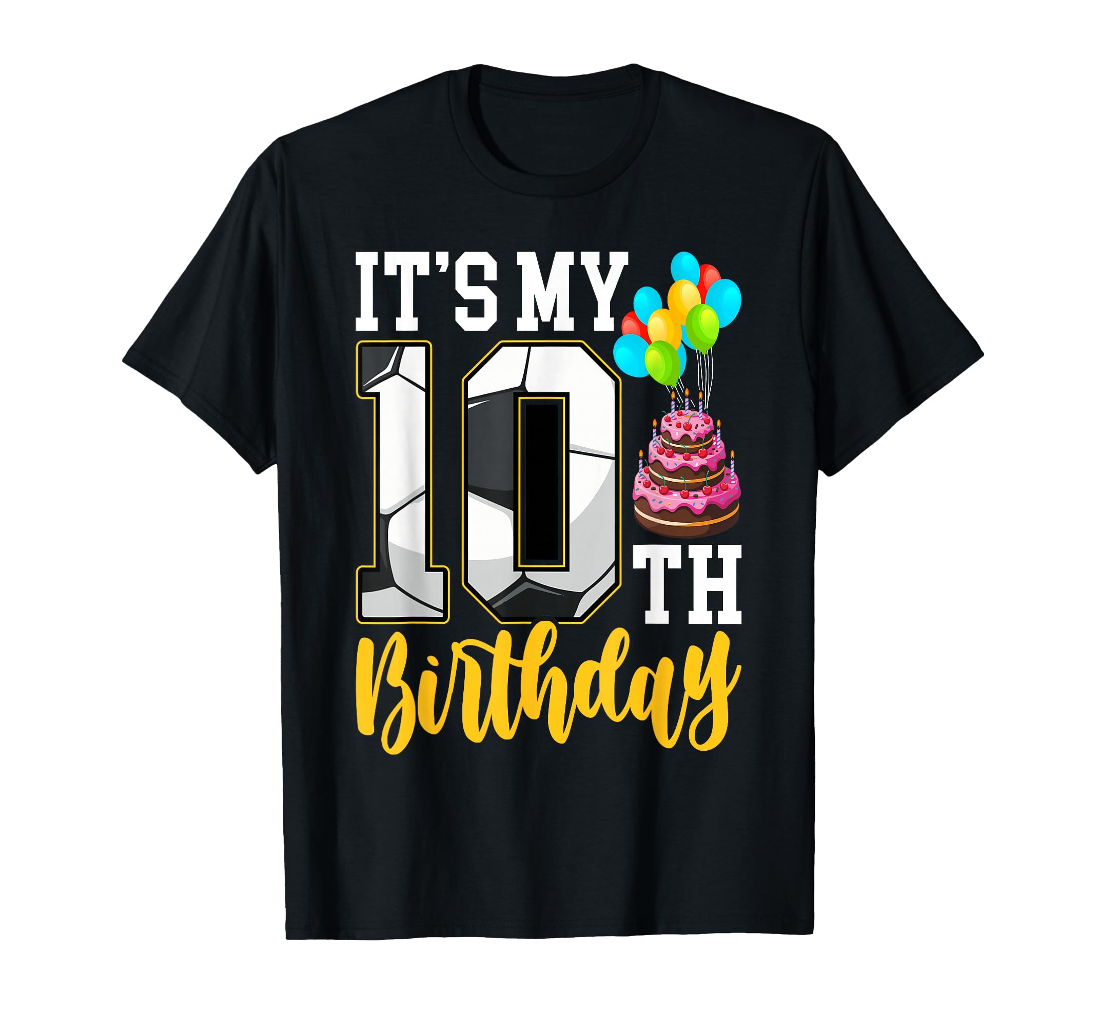 Its My 10Th Birthday Soccer Ball T-Shirt - Custom Art Print for Adults