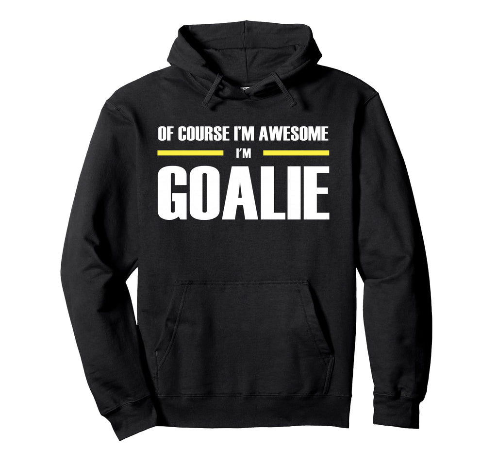 Original Awesome Goalie Hoodie - Casual Everyday Wear for Adults