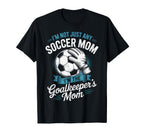 Im Not Just Any Soccer Mom Im T-Shirt - Fun Novelty Design for Adults
