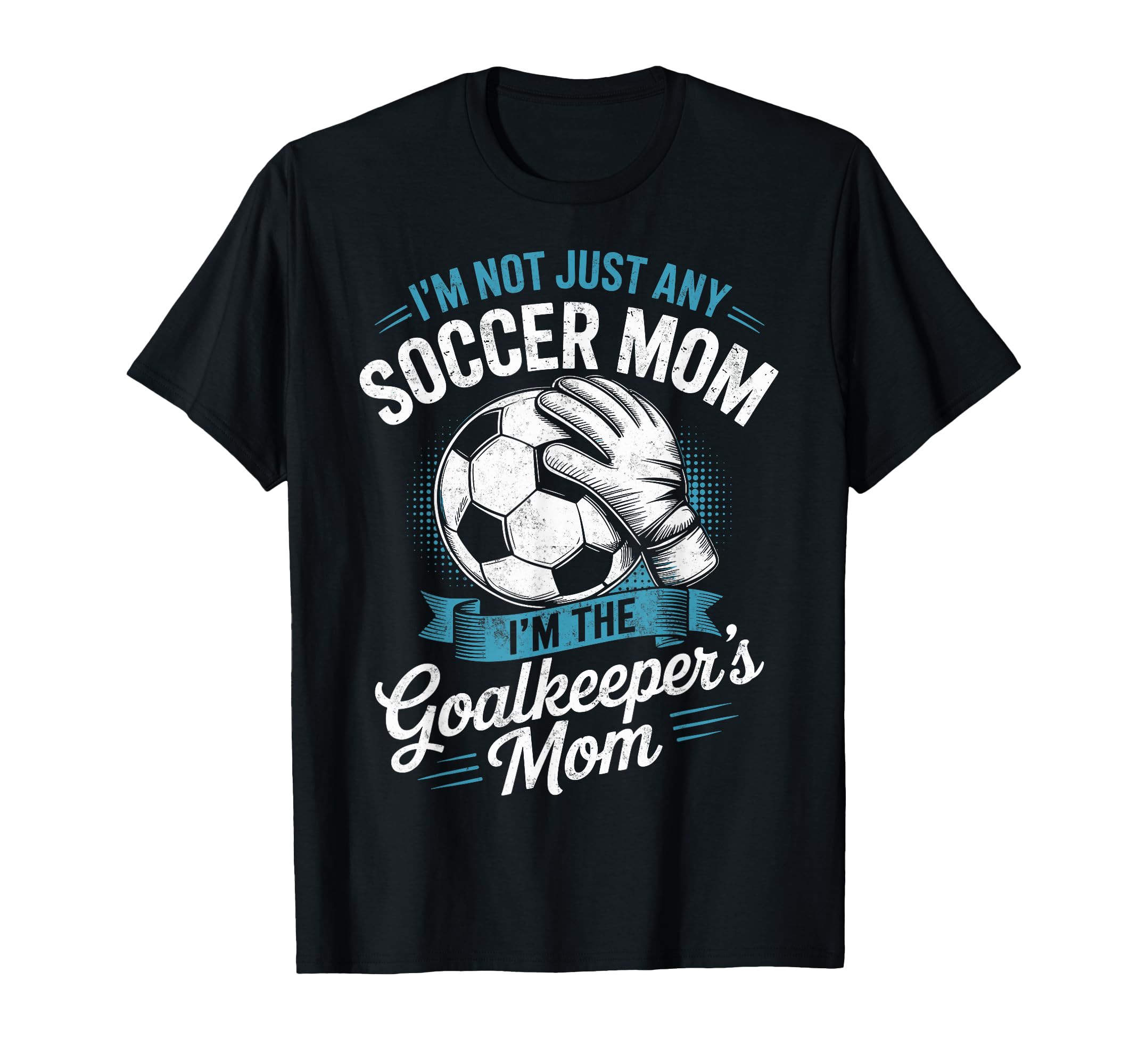 Im Not Just Any Soccer Mom Im T-Shirt - Fun Novelty Design for Adults