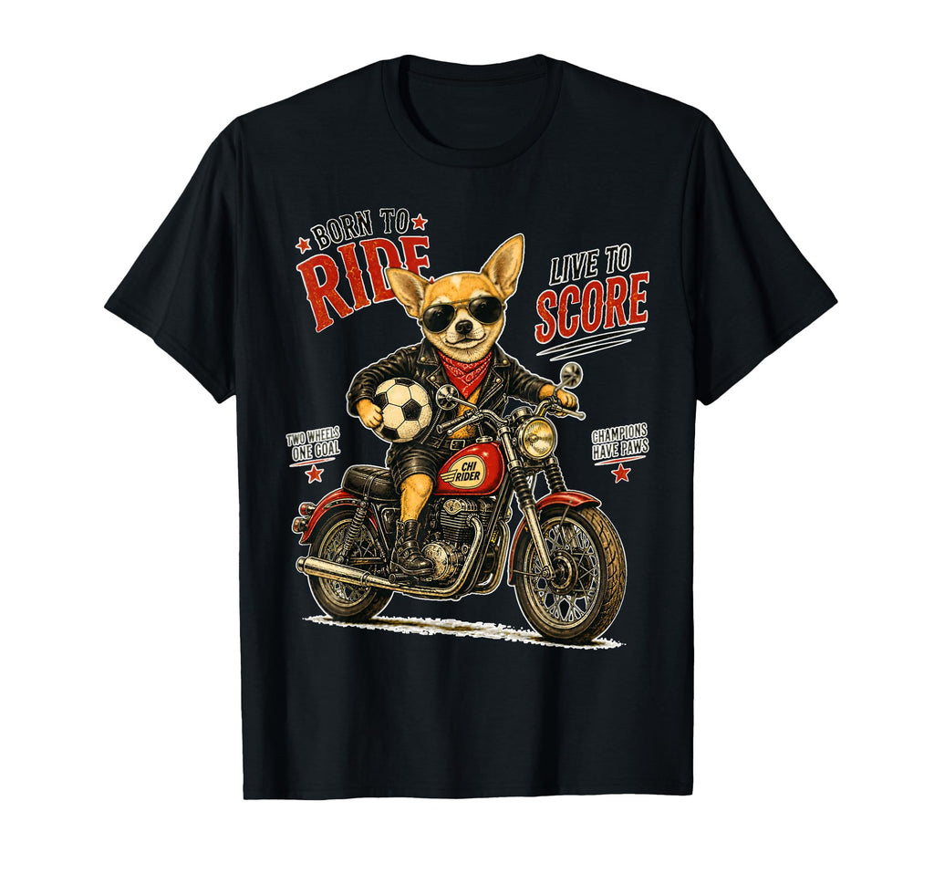 Chihuahua Motorbike Love Footbal T-Shirt - Novelty Apparel Men Women