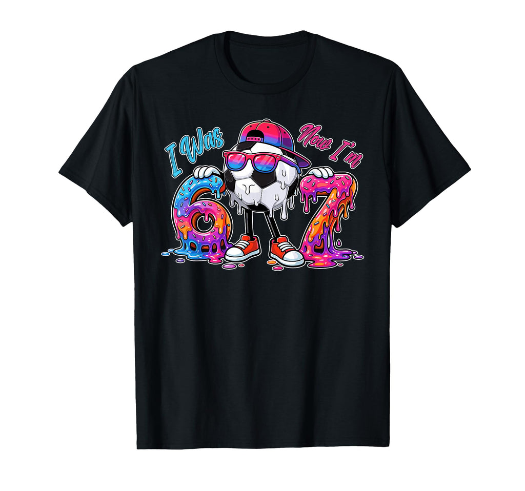 I Was 6 Now Im 7 Years Old Soccer 6 7 T-Shirt - Unique Graphic for Adults