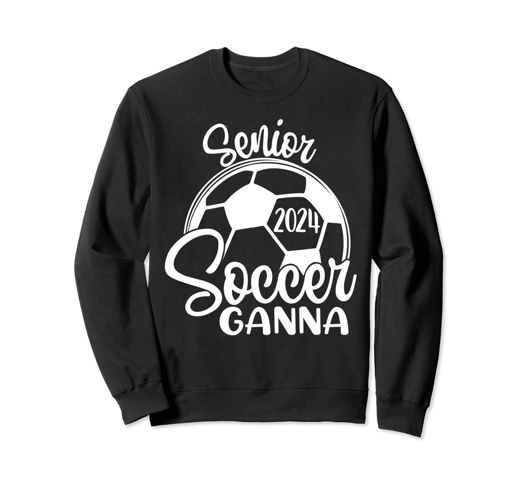 Senior Soccer Ganna 2024 Class 2024 Sweatshirt - Streetwear Style Unisex
