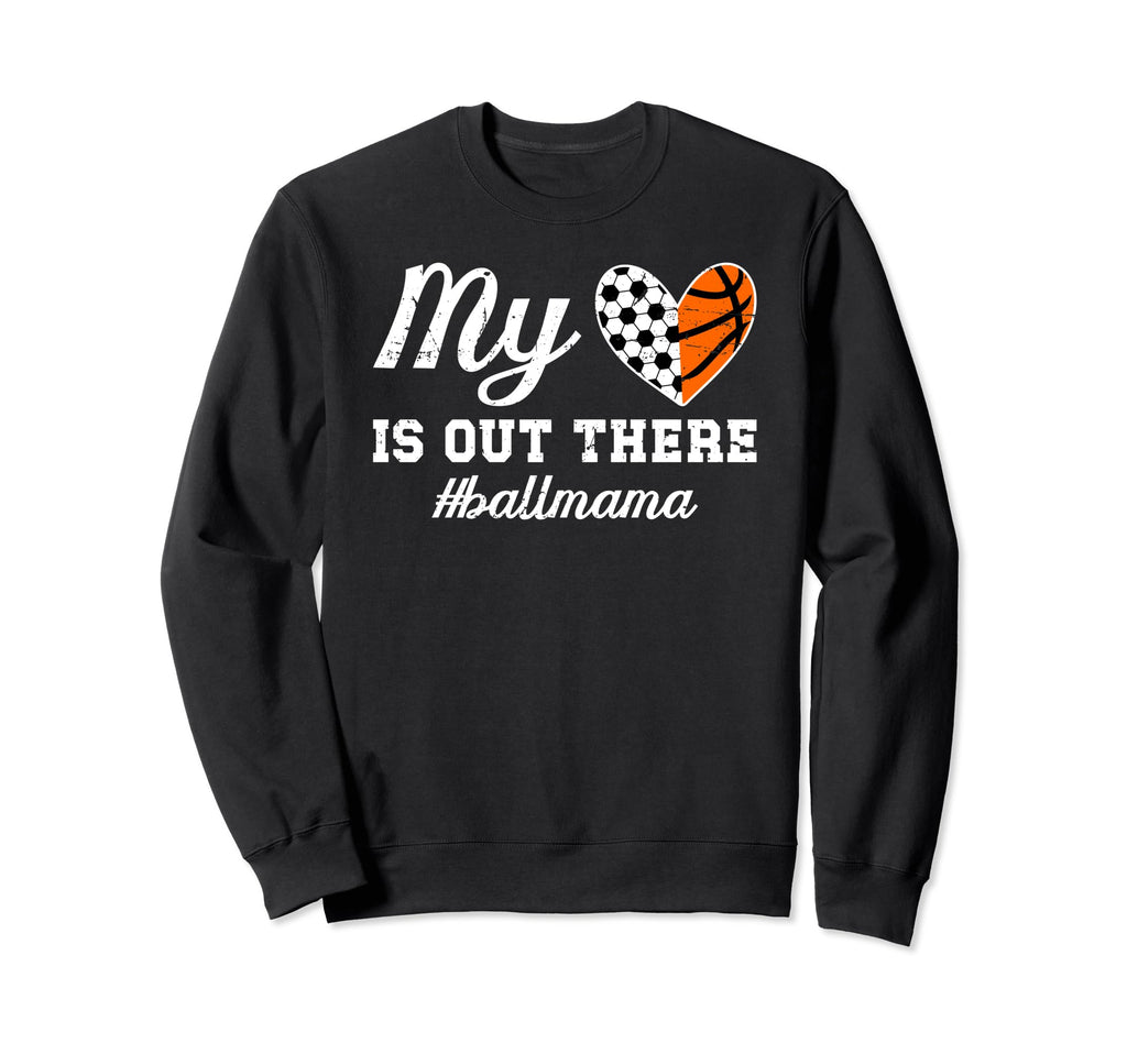 My Heart Is Out There Ball Mama Sweatshirt - Streetwear Style Unisex