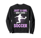 Just Who Loves Soccer Sweatshirt - Novelty Apparel Unisex