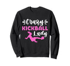 Crazy Kickball Lady Soccer Mom Sweatshirt - Streetwear Style Unisex