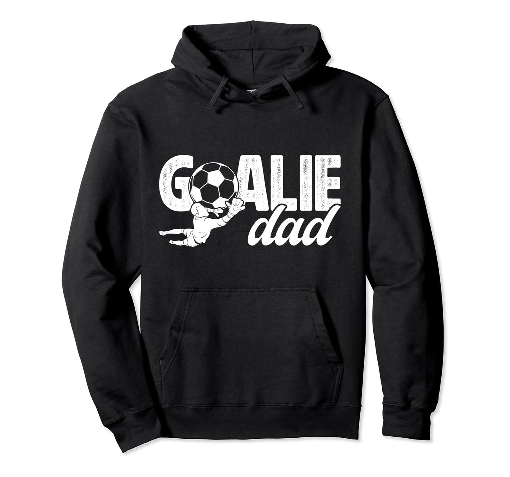Soccer Goalie Dad Soccer Goalkeeper Hoodie - Fun Novelty Design for Adults
