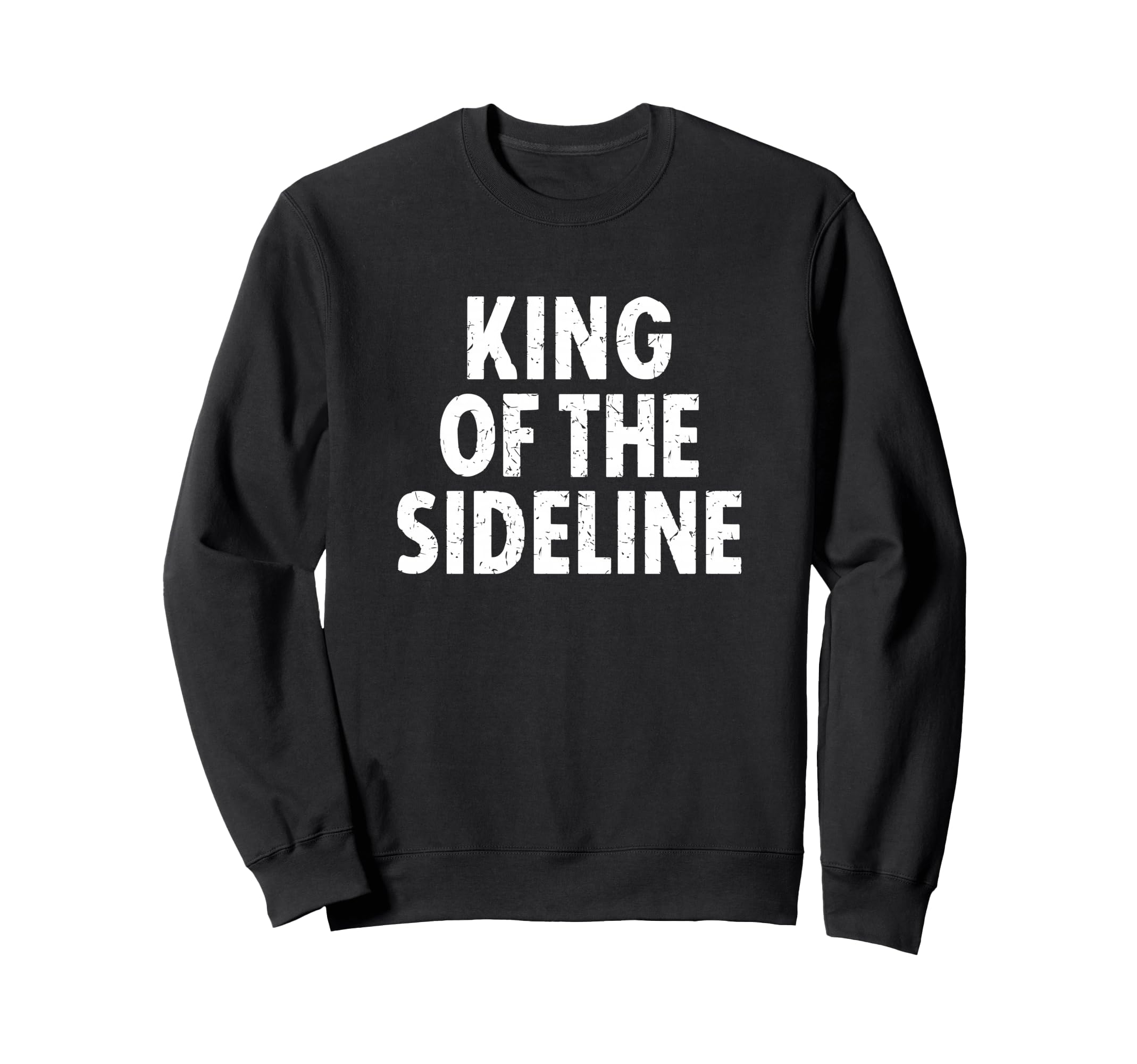 Soccer Dad King Sideline Funny Sweatshirt - Fun Novelty Design Unisex