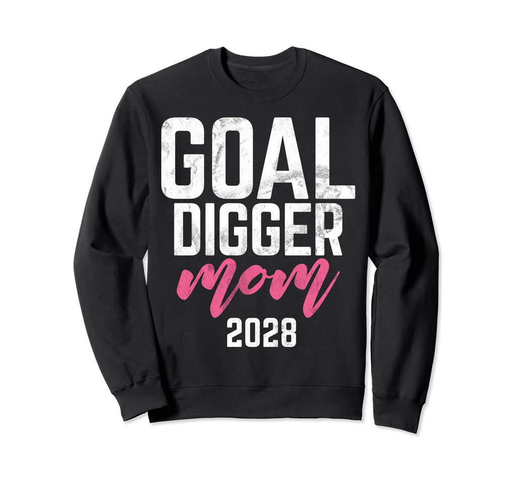 Goal Digger 28 Soccer Mom 2028 Sweatshirt - Fun Novelty Design Unisex