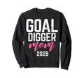 Goal Digger 28 Soccer Mom 2028 Sweatshirt - Fun Novelty Design Unisex