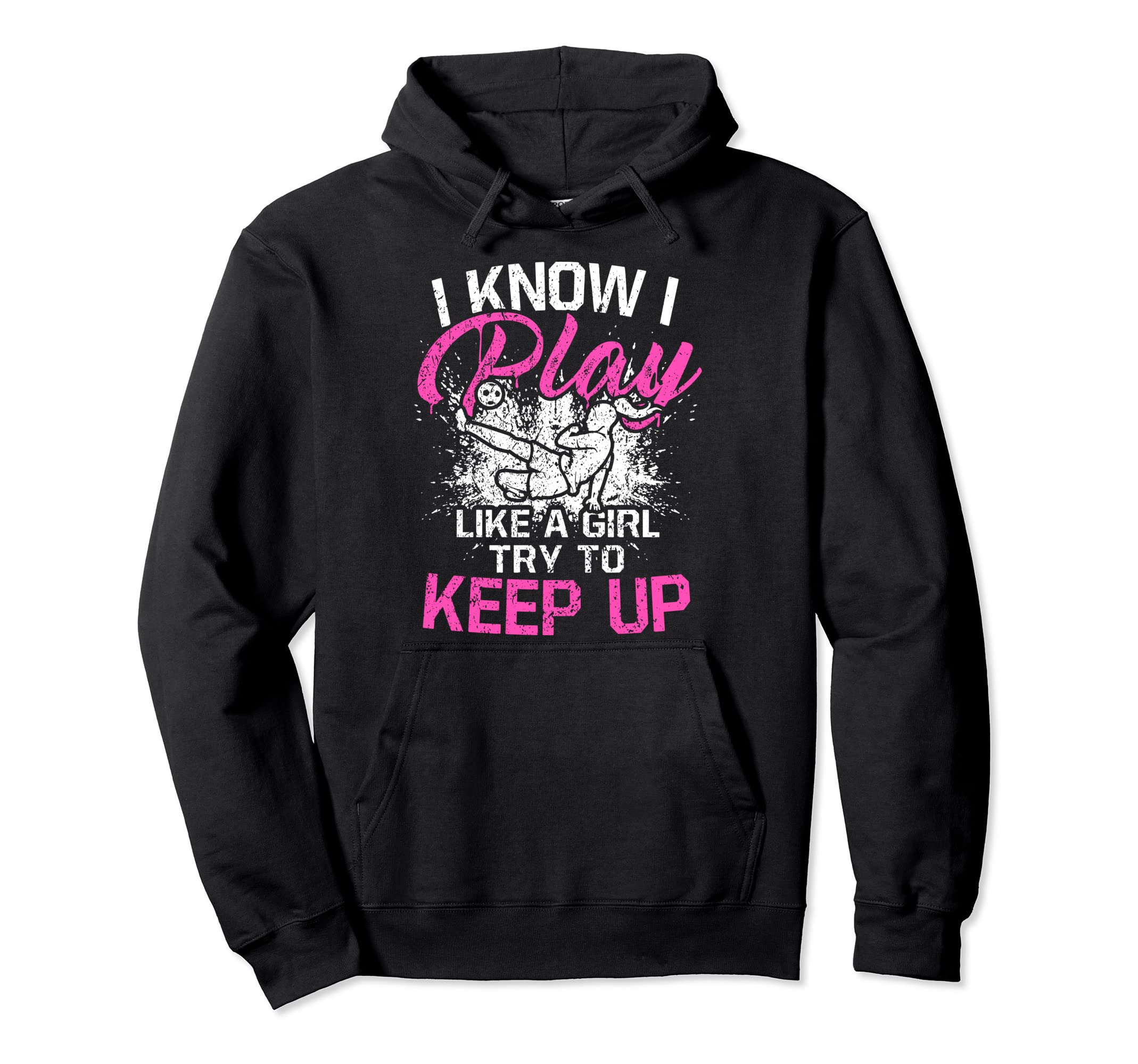 I Know I Play Like Try To Keep Up Hoodie - Fun Novelty Design Unisex