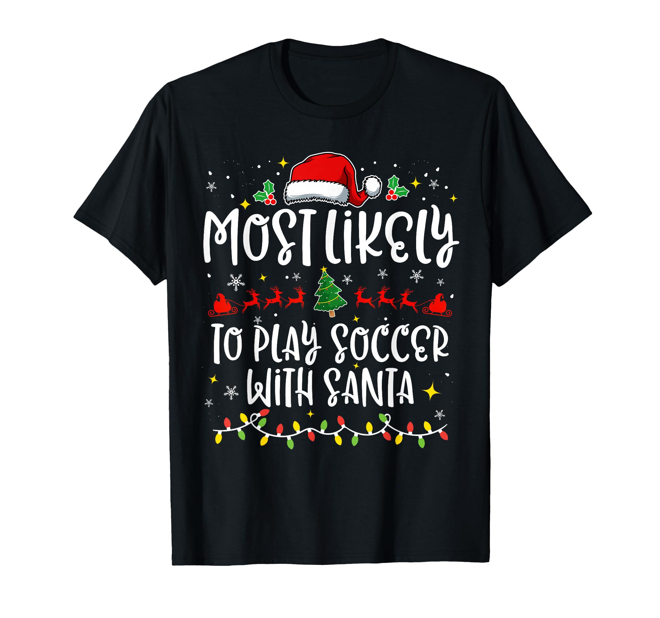Most Likely To Play Soccer Santa Family T-Shirt - Graphic Print Men Women